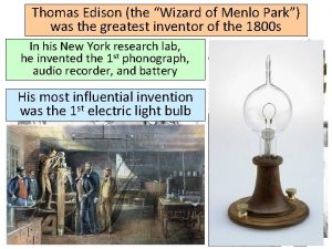 Thomas Edison the Wizard of Menlo Park was