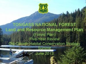 TONGASS NATIONAL FOREST Land Resource Management Plan Forest