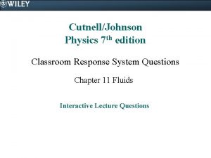 CutnellJohnson Physics 7 th edition Classroom Response System