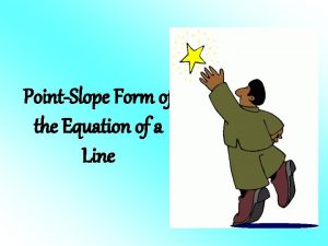 PointSlope Form of the Equation of a Line