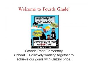 Welcome to Fourth Grade Grande Park Elementary School