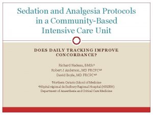 Sedation and Analgesia Protocols in a CommunityBased Intensive