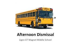 Afternoon Dismissal Ligon GT Magnet Middle School LISTEN