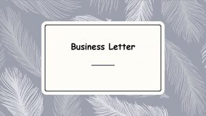 Business Letter Business Letter Etkili bir i mektubu