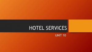 HOTEL SERVICES UNIT 10 HOTEL SERVICES FACILITIES revision