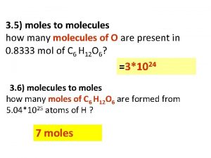 3 5 moles to molecules how many molecules