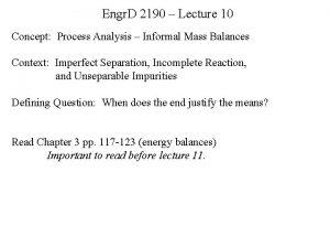 Engr D 2190 Lecture 10 Concept Process Analysis