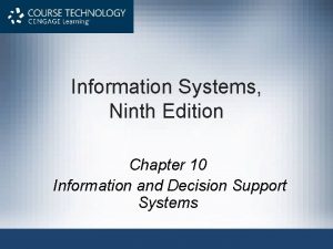 Information Systems Ninth Edition Chapter 10 Information and