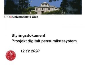 Styringsdokument Prosjekt digitalt pensumlistesystem 12 2020 Styringsdokument Veiledningsfoil