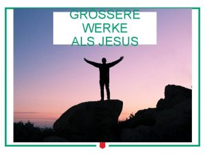 GRSSERE WERKE ALS JESUS Johannes 14 7 Wahrlich