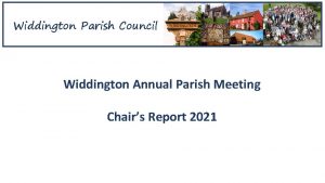 Widdington Parish Council Widdington Annual Parish Meeting Chairs