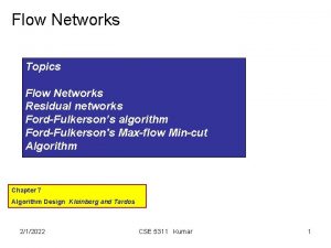 Flow Networks Topics Flow Networks Residual networks FordFulkersons
