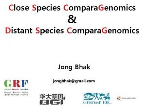 Close Species Compara Genomics Distant Species Compara Genomics