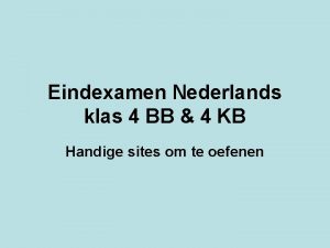 Eindexamen Nederlands klas 4 BB 4 KB Handige