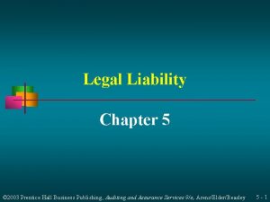 Legal Liability Chapter 5 2003 Prentice Hall Business