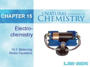 CHAPTER 15 Electrochemistry 15 3 Balancing Redox Equations