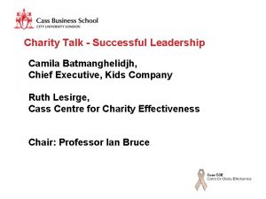 Charity Talk Successful Leadership Camila Batmanghelidjh Chief Executive