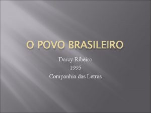 O POVO BRASILEIRO Darcy Ribeiro 1995 Companhia das