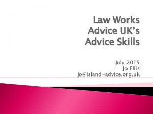 Law Works Advice UKs Advice Skills July 2015