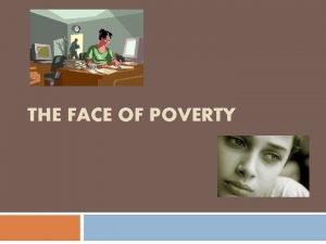 THE FACE OF POVERTY Discovery Of Poverty Poor