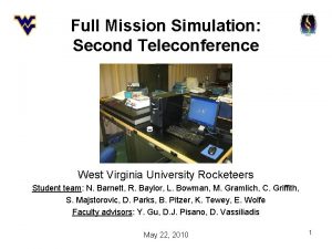 Full Mission Simulation Second Teleconference West Virginia University