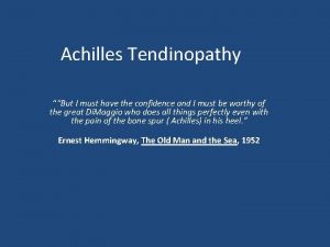 Achilles Tendinopathy But I must have the confidence