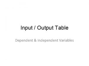 Input Output Table Dependent Independent Variables Math Function
