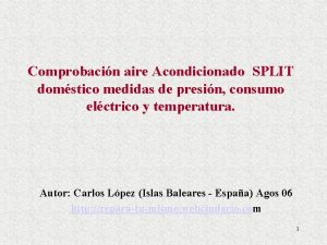 Comprobacin aire Acondicionado SPLIT domstico medidas de presin