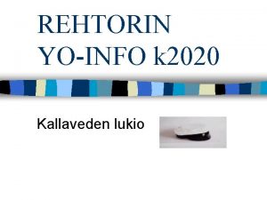 REHTORIN YOINFO k 2020 Kallaveden lukio HBLtilaus lahjana