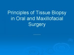 Principles of Tissue Biopsy in Oral and Maxillofacial