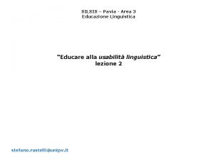 SILSIS Pavia Area 3 Educazione Linguistica Educare alla