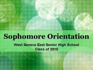 Sophomore Orientation West Seneca East Senior High School