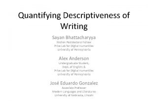 Quantifying Descriptiveness of Writing Sayan Bhattacharyya Mellon Postdoctoral