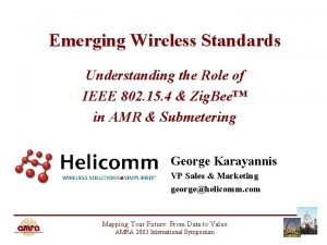 Emerging Wireless Standards Understanding the Role of IEEE