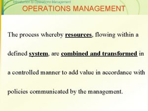 1 1 Introduction to Operations Management OPERATIONS MANAGEMENT