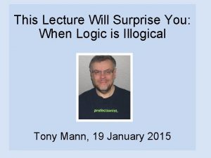 This Lecture Will Surprise You When Logic is