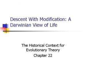 Descent With Modification A Darwinian View of Life