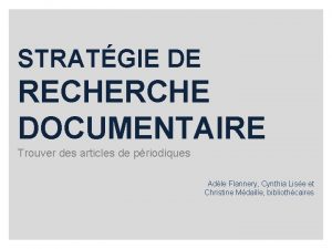 STRATGIE DE RECHERCHE DOCUMENTAIRE Trouver des articles de