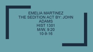 EMELIA MARTINEZ THE SEDITION ACT BY JOHN ADAMS