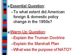 Essential Question Question To what extent did American