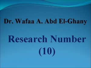 Dr Wafaa A Abd ElGhany Research Number 10