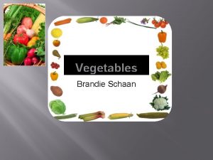 Vegetables Brandie Schaan Veggies Ive Tried Artichokes Dont