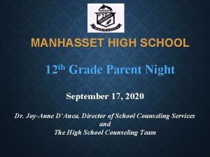 MANHASSET HIGH SCHOOL 12 th Grade Parent Night