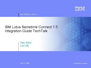 IBM Software WPLC IBM Lotus Sametime Connect 7