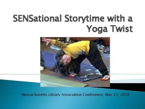 SENSational Storytime with a Yoga Twist Massachusetts Library