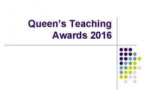 Queens Teaching Awards 2016 QUB Teaching Awards Aims