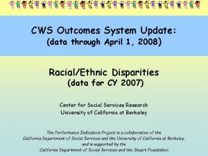 CWS Outcomes System Update data through April 1
