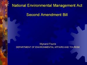 National Environmental Management Act Second Amendment Bill Wynand