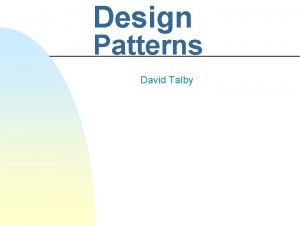 Design Patterns David Talby This Lecture n Handle