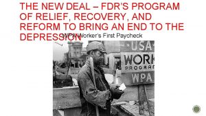 THE NEW DEAL FDRS PROGRAM OF RELIEF RECOVERY